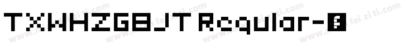 TXWHZGBJT Regular字体转换